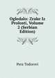 Ogledalo: Zrake Iz Prolosti, Volume 2 (Serbian Edition), Pera Todorovi 