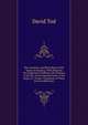 The Anatomy and Physiology of the Organ of Hearing: With Remarks On Congenital Deafness, the Diseases of the Ear, Some Imperfections of the Organ of . Proper Treatment of These Several Affections, David Tod 
