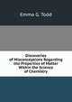 Discoveries of Misconceptions Regarding the Properties of Matter Within the Science of Chemistry, Emma G. Todd 