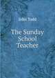 The Sunday School Teacher., John Todd 