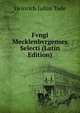 Fvngi Mecklenbvrgenses Selecti (Latin Edition), Heinrich Julius Tode 