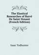 The Elastical Researches of Barre De Saint-Venant (French Edition), Isaac Todhunter 