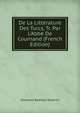 De La Litt?rature Des Turcs, Tr. Par L'Abb? De Cournand (French Edition), Giovanni Battista Toderini 