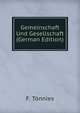 Gemeinschaft Und Gesellschaft (German Edition), F. Tonnies 