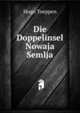 Die Doppelinsel Nowaja Semlja, Hugo Toeppen 
