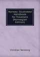 Norway: Illustrated Handbook for Travellers (Norwegian Edition), Christian Tonsberg 
