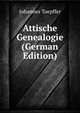 Attische Genealogie (German Edition), Johannes Toepffer 