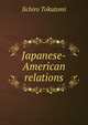 Japanese-American relations, Iichiro Tokutomi 