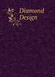 Diamond Design, 