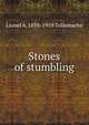Stones of stumbling, Lionel A. 1838-1919 Tollemache 