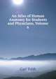 An Atlas of Human Anatomy for Students and Physicians, Volume 6, Carl Toldt 