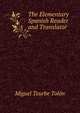 The Elementary Spanish Reader and Translator, Miguel Teurbe Tolon 