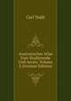 Anatomischer Atlas Fuer Studierende Und Aerzte, Volume 5 (German Edition), Carl Toldt 