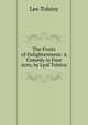 The Fruits of Enlightenment: A Comedy in Four Acts; by Lyof Tolstoy, Лев Николаевич Толстой 