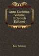 Anna Karenine, Volume 2 (French Edition), Лев Николаевич Толстой 