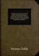 Handbuch Der Ungrischen Poesie, Oder: Auswahl Interessanter, Chronologisch Geordneter Stuncke Aus Den Vortrefflichsten Ungrischen Dichtern, Begleitet . Herausg. Von F. Toldy (German Edition), Ferencz Toldy 
