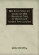 The First Step: An Essay On the Morals of Diet, to Which Are Added Two Stories, Лев Николаевич Толстой 