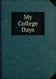 My College Days, 
