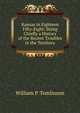 Kansas in Eighteen Fifty-Eight: Being Chiefly a History of the Recent Troubles in the Territory, William P. Tomlinson 