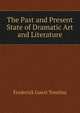The Past and Present State of Dramatic Art and Literature, Frederick Guest Tomlins 