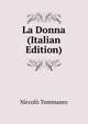 La Donna (Italian Edition), Niccolo Tommaseo 