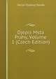 Djepis Msta Prahy, Volume 1 (Czech Edition), Vaclav Vladivoj Tomek 