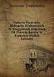 Galerya Portretow Biskupow Krakowskich W Krugankach Klasztoru 00. Franciszkanow W Krakowie (Polish Edition), Stanisaw Tomkowicz 