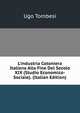 L'industria Cotoniera Italiana Alla Fine Del Secolo XIX (Studio Economico-Sociale). (Italian Edition), Ugo Tombesi 
