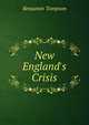 New England's Crisis, Benjamin Tompson 