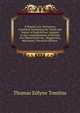 A Popular Law-Dictionary, Familiarly Explaining the Terms and Nature of English Law: Adapted to the Comprehension of Persons Not Educated for the . Magistrates, Merchants, Parochial Officers,, Thomas Edlyne Tomlins 