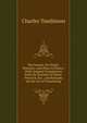 The Sonnet; Its Origin, Structure, and Place in Poetry: With Original Translations from the Sonnets of Dante, Petrarch, Etc., and Remarks On the Art of Translating, Charles Tomlinson 