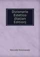 Dizionario Estetico (Italian Edition), Niccolo Tommaseo 