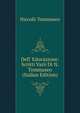 Dell' Educazione: Scritti Varii Di N. Tommaseo (Italian Edition), Niccolo Tommaseo 