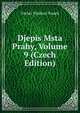 Djepis Msta Prahy, Volume 9 (Czech Edition), Vaclav Vladivoj Tomek 