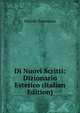 Di Nuovi Scritti: Dizionario Estetico (Italian Edition), Niccolo Tommaseo 