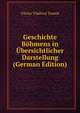 Geschichte Bohmens in Ubersichtlicher Darstellung (German Edition), Vaclav Vladivoj Tomek 