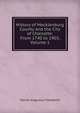 History of Mecklenburg County and the City of Charlotte: From 1740 to 1903, Volume 1, Daniel Augustus Tompkins 