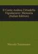 Il Conte Andrea Cittadella Vigodarzere: Memoria (Italian Edition), Niccolo Tommaseo 