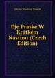 Dje Praske W Kratkem Nastinu (Czech Edition), Vaclav Vladivoj Tomek 