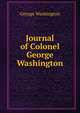 Journal of Colonel George Washington, George Washington 