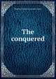 The conquered, Peghinu Horatzio Antonio Toney 