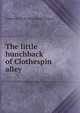 The little hunchback of Clothespin alley, Catherine [from old catalog] Tongue 