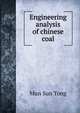 Engineering analysis of chinese coal, Mun Sun Tong 