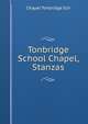 Tonbridge School Chapel, Stanzas, Chapel Tonbridge Sch 