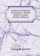 L'odierno Problema Sociologico: Studio Storico-Critico (Italian Edition), Giuseppe Toniolo 
