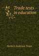 Trade tests in education, Herbert Anderson Toops 