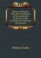 History of Russia, from the foundation of the monarchy by Rurik, to the accession of Catharine the Second, William Tooke 