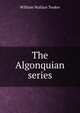 The Algonquian series, William Wallace Tooker 
