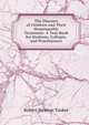 The Diseases of Children and Their Homeopathic Treatment: A Text-Book for Students, Colleges, and Practitioners, Robert Newton Tooker 