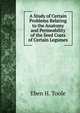 A Study of Certain Problems Relating to the Anatomy and Permeability of the Seed Coats of Certain Legumes, Eben H. Toole 